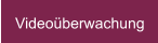 Videoüberwachung